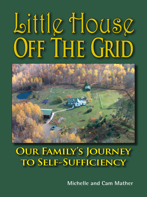 Title details for Little House Off the Grid by Cam Mather - Available